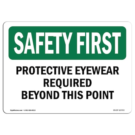 Signmission OSHA Sign, Protective Eyewear Required Beyond This Point, 14in X 10in Decal, 14" W, 10" H, Landscape OS-SF-D-1014-L-10703